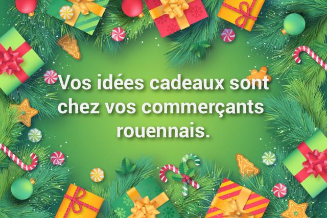 Vos idées cadeaux sont chez vos commerçants rouennais